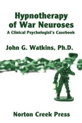 Cover: Hypnotherapy of War Neuroses - Norton Creek Press