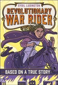 Enlarge image Cover: Sybil Ludington: Revolutionary War Rider - St Martin's Press