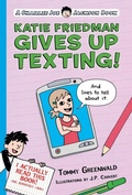 Cover: Katie Friedman Gives Up Texting! (And Lives to Tell About It.) - St Martin's Press