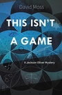 Cover: This Isn't a Game - Poisoned Pen Press