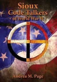Enlarge image Cover: Sioux Code Talkers of World War II - Pelican Publishing Co