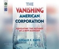 Cover: The Vanishing American Corporation - Berrett-Koehler on Dreamscape Audio