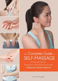 Abbildung von: The Complete Guide of Self-Massage - Shanghai Press