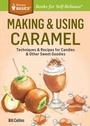 Cover: Making & Using Caramel - Storey Publishing, LLC