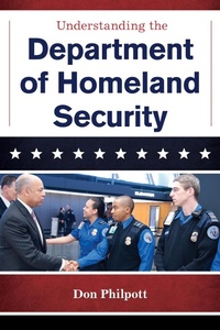 Enlarge image Cover: Understanding the Department of Homeland Security - Bernan Press