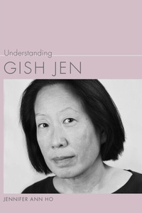 Enlarge image Cover: Understanding Gish Jen - University of South Carolina Press
