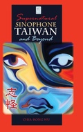 Cover: Supernatural Sinophone Taiwan and Beyond - Cambria Press