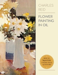 Abbildung von: Flower Painting in Oil - ECHO POINT BOOKS & MEDIA