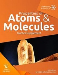 Abbildung von: Properties of Atoms & Molecules Teacher Supplement - Answers in Genesis