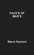 Cover: Face's of Mar's - Fastpencil Inc