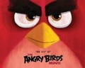 Cover: Angry Birds The Art Of The Angry Birds Movie - Idea & Design Works