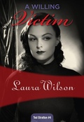 Cover: A Willing Victim - Felony & Mayhem Press
