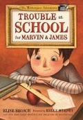 Cover: Trouble at School for Marvin & James - Henry Holt & Company