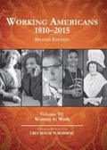 Cover: Working Americans, 1880-2015 - Volume 6: Women at Work - Grey House Publishing Inc