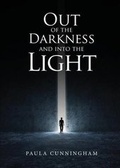 Cover: Out of the Darkness and Into the Light - Tate Publishing & Enterprises