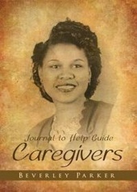 Enlarge image Cover: Journal to Help Guide Caregivers - Tate Publishing & Enterprises
