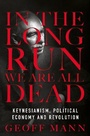 Cover: In the Long Run We Are All Dead - Verso Books