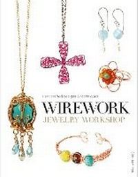 Enlarge image Cover: Wirework Jewelry Workshop - Guild of Master Craftsman Publications Ltd