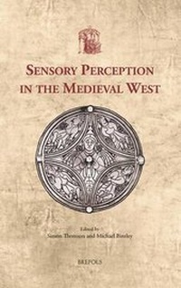 Enlarge image Cover: Sensory Perception in the Medieval West - Brepols N.V.