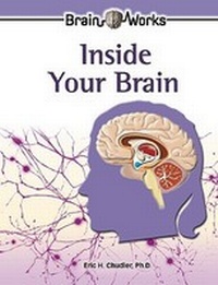 Enlarge image Cover: Inside Your Brain - Chelsea House Publishers