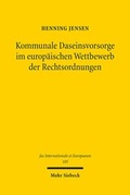 Abbildung von: Kommunale Daseinsvorsorge im europaeischen Wettbewerb der Rechtsordnungen - Mohr Siebeck