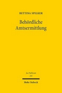 Abbildung von: Behoerdliche Amtsermittlung - Mohr Siebeck
