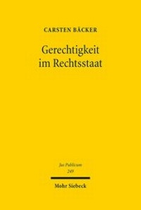 Abbildung von: Gerechtigkeit im Rechtsstaat - Mohr Siebeck