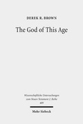 Abbildung von: The God of This Age - Mohr Siebeck