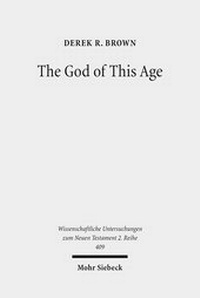 Abbildung von: The God of This Age - Mohr Siebeck