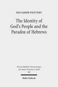 Abbildung von: The Identity of God's People and the Paradox of Hebrews - Mohr Siebeck