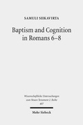 Abbildung von: Baptism and Cognition in Romans 6-8 - Mohr Siebeck