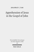 Abbildung von: Apprehension of Jesus in the Gospel of John - Mohr Siebeck