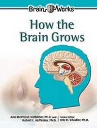 Enlarge image Cover: How the Brain Grows - Chelsea House Publishers