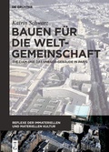 Cover: Bauen f&uuml;r die Weltgemeinschaft - De Gruyter