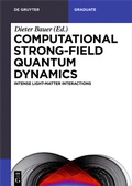 Cover: Computational Strong-Field Quantum Dynamics - De Gruyter