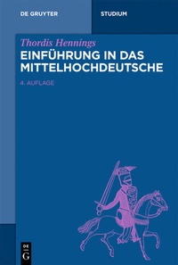 Abbildung von: Einführung in das Mittelhochdeutsche - De Gruyter