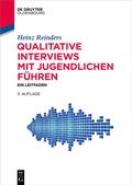 Cover: Qualitative Interviews mit Jugendlichen f&uuml;hren - De Gruyter Oldenbourg