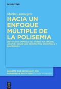 Cover: Hacia un enfoque m&uacute;ltiple de la polisemia - De Gruyter