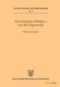 Cover: Die Gedichte Walthers von der Vogelweide - De Gruyter