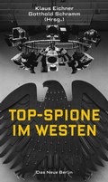 Cover: Top-Spione im Westen - Das Neue Berlin