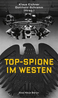 Abbildung von: Top-Spione im Westen - Das Neue Berlin
