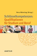 Cover: Schl&uuml;sselkompetenzen: Qualifikationen f&uuml;r Studium und Beruf - J.B. Metzler
