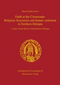 Abbildung von: Faith at the Crossroads: Religious Syncretism and dispute settlement in Northern Ethiopia - Harrassowitz Verlag