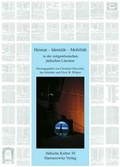 Cover: Heimat - Identit&auml;t - Mobilit&auml;t in der zeitgen&ouml;ssischen j&uuml;dischen Literatur - Harrassowitz Verlag