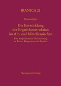 Cover: Die Entwicklung der Ergativkonstruktion im Alt- und Mitteliranischen - Harrassowitz Verlag