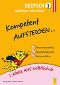 Cover: Kompetent Aufsteigen Deutsch 1 - Aufs&auml;tze schreiben - G&G Verlag, Kinder- und Jugendbuch