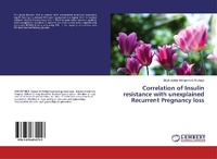 Abbildung von: Correlation of Insulin resistance with unexplained Recurrent Pregnancy loss - LAP Lambert Academic Publishing