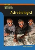 Cover: Astrobiologist - Chelsea House Publishers