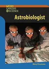 Enlarge image Cover: Astrobiologist - Chelsea House Publishers
