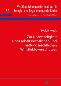 Abbildung von: Zur Notwendigkeit eines arbeitsrechtlichen und haftungsrechtlichen Whistleblowerschutzes - Peter Lang Verlag